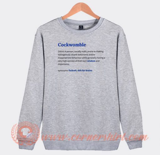 Cockwomble Meaning Sweatshirt On Sale
