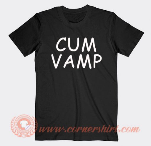 Cum Vamp T-shirt On Sale