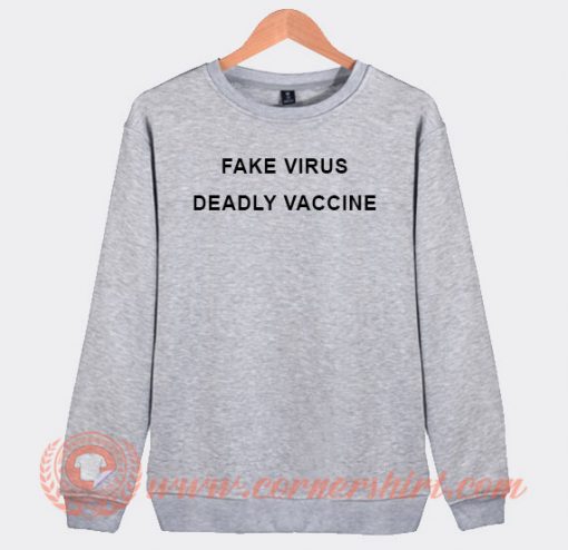 Fake Virus Deadly Vaccine Sweatshirt On Sale