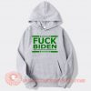 Fuck Biden And Fuck You For Voting Him Hoodie On Sale
