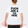 Fuck Joe And The Hoe T-shirt On Sale