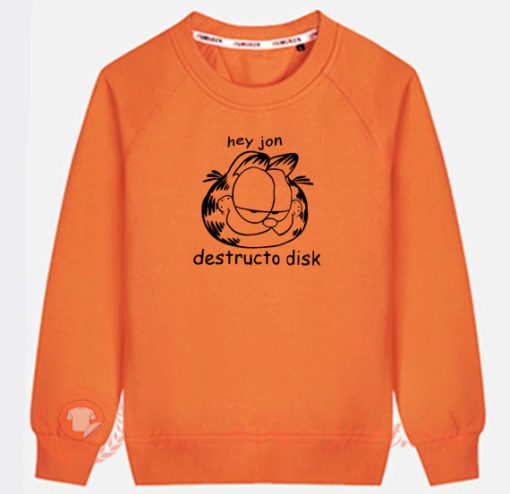 Garfield Hey Jon Destructo Disk Sweatshirt On Sale