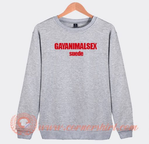 Gayanimalsex Suede Sweatshirt On Sale