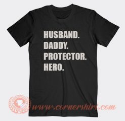 Husband Daddy Protector Hero T-shirt On Sale
