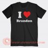 I Love Brandon T-shirt On Sale