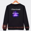 I Survived Girl Planet 999 Sweatshirt On Sale
