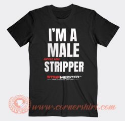 I'm A Male Copper Wire Stripper T-shirt On Sale