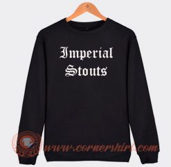 Imperial Stouts Sweatshirt On Sale