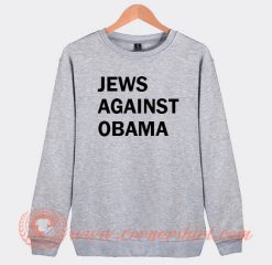Jews Against Obama Sweatshirt On Sale