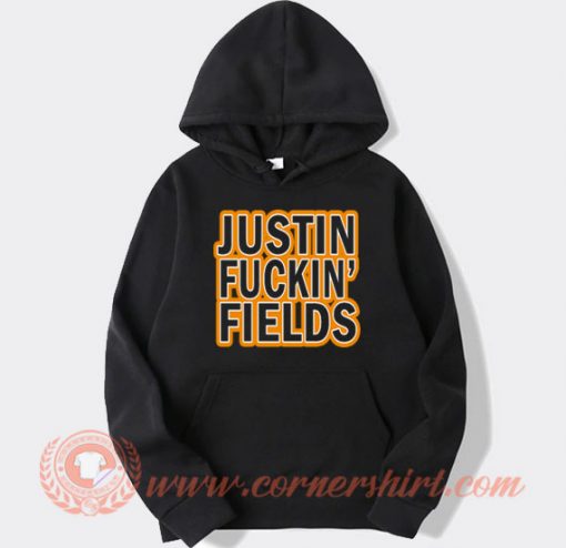 Justin Fuckin Fields Hoodie On Sale