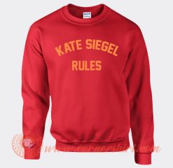 Kate Siegel Rules Sweatshirt On Sale