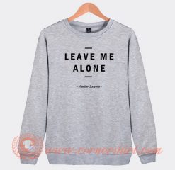 Leave Me Alone Number Sixtyone Sweatshirt On Sale