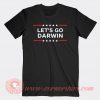 Lets Go Darwin T-shirt On Sale