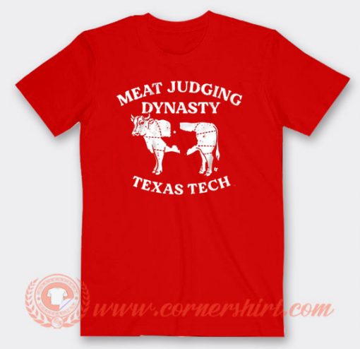 Meet Judging Dynasty Texas Tech T-shirt On Sale