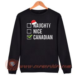 Naughty Nice Canadian Sweatshirt On Sale