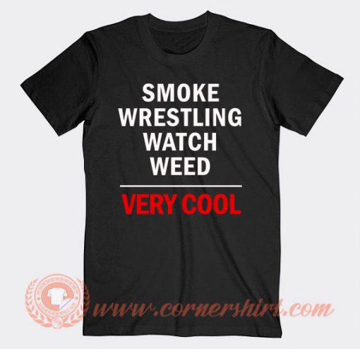 Smooke Wrestling Watch Weed Very Cool T-shirt On Sale