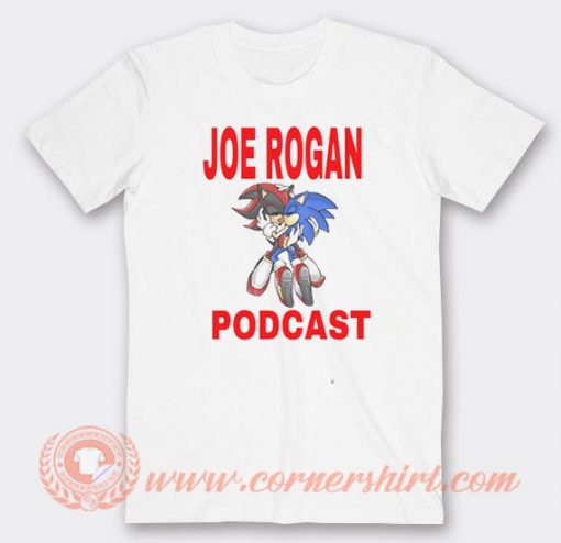 Sonic Hedgehog Joe Rogan Podcast T-shirt On Sale