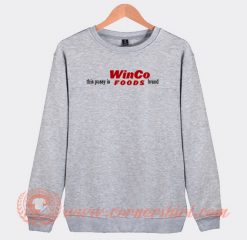 This Pussy Is Winco Food Brand Sweatshirt On Sale
