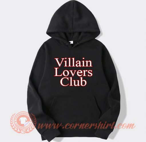 Villain Lovers Club Hoodie On Sale