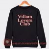 Villain Lovers Club Sweatshirt On Sale