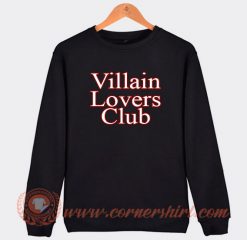 Villain Lovers Club Sweatshirt On Sale