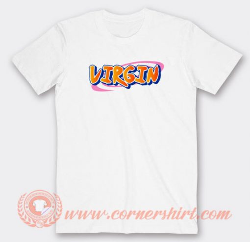 Virgin Naruto Fonts T-shirt On Sale