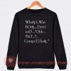 When I Was Born Devil Said Oh Competition Sweatshirt On Sale