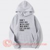 Don't Have Sex With a Guy Hoodie On Sale
