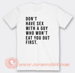 Don't Have Sex With a Guy T-shirt On Sale