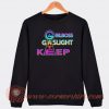 Girlboss Gaslight Gatekeep Sweatshirt On Sale