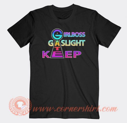 Girlboss Gaslight Gatekeep T-shirt On Sale