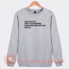 I Don't Need Sex I Want To Go Swimming Sweatshirt On Sale