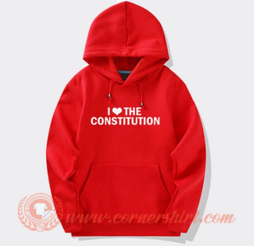 I Love Constitution Hoodie On Sale