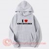 I Love Emo Bitches Hoodie On Sale