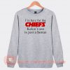 I'm Here For The Chiefs Sweatshirt On Sale