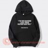 I'm Not Random I Just Think Faster Than You Hoodie On Sale