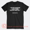 I'm Not Random I Just Think Faster Than You T-shirt On Sale