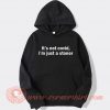 It’s Not covid I’m Just a Stoner Hoodie On Sale