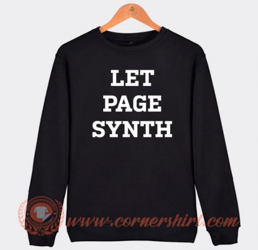 LET PAGE SYNTH Summer Tour Sweatshirt On Sale