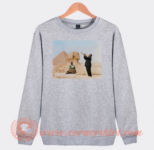 Louis Armstrong Playing In Front of The Sphinx Sweatshirt On Sale