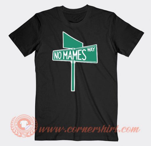 No Names Way T-shirt On Sale