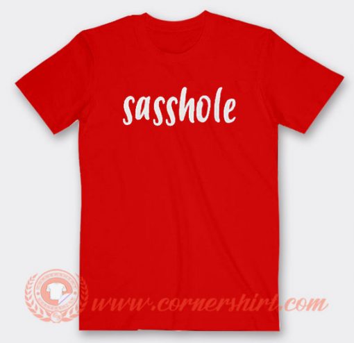 Sasshole T-shirt On Sale