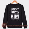 Sorry Boys I Only Date Kim Jaejoong Sweatshirt On Sale