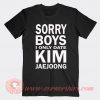 Sorry Boys I Only Date Kim Jaejoong T-shirt On Sale