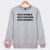 Stay Humble Stay Focused Stay Blessed Sweatshirt On Sale