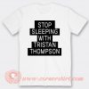 Stop Sleeping With Tristan Thompson T-shirt On Sale