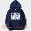 Tennessee Titans Run The South Hoodie On Sale