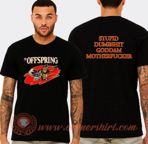 The Offspring Stupid Dumbshit Goddam Motherfucker T-shirt On Sale