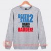 Death Star 2 Bigger Better Badder Sweatshirt On Sale