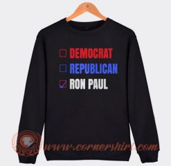 Democrat Republican Ron Paul Sweatshirt On Sale